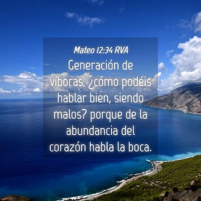Picture 04 - Mateo 12:34 RVA - Generación de víboras, ¿cómo podéis hablar - Bible Verse Picture