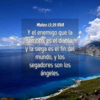 Picture 04 - Mateo 13:39 RVA - Y el enemigo que la sembró, es el diablo; y la - Bible Verse Picture