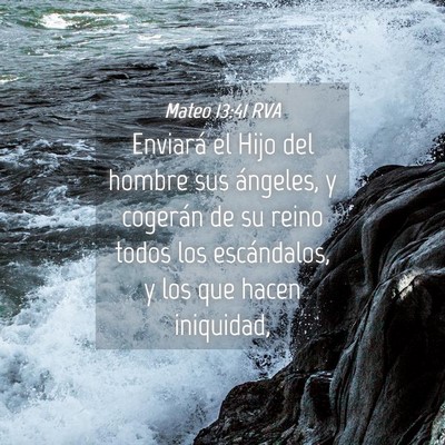 Picture 04 - Mateo 13:41 RVA - Enviará el Hijo del hombre sus ángeles, y - Bible Verse Picture