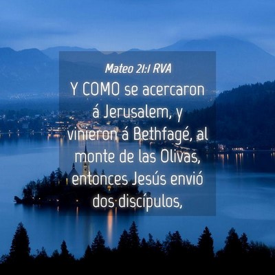 Picture 04 - Mateo 21:1 RVA - Y COMO se acercaron á Jerusalem, y vinieron á - Bible Verse Picture