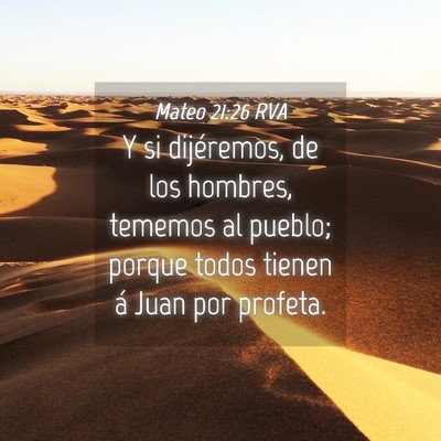 Picture 04 - Mateo 21:26 RVA - Y si dijéremos, de los hombres, tememos al - Bible Verse Picture