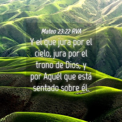 Picture 04 - Mateo 23:22 RVA - Y el que jura por el cielo, jura por el trono de - Bible Verse Picture