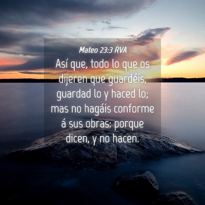 Picture 04 - Mateo 23:3 RVA - Así que, todo lo que os dijeren que guardéis, - Bible Verse Picture