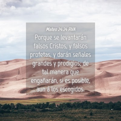 Picture 04 - Mateo 24:24 RVA - Porque se levantarán falsos Cristos, y falsos - Bible Verse Picture