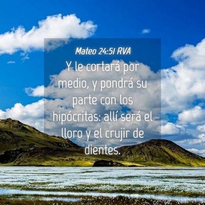 Picture 04 - Mateo 24:51 RVA - Y le cortará por medio, y pondrá su parte con - Bible Verse Picture