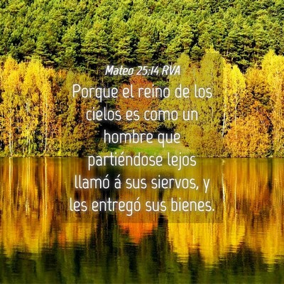 Picture 04 - Mateo 25:14 RVA - Porque el reino de los cielos es como un hombre - Bible Verse Picture