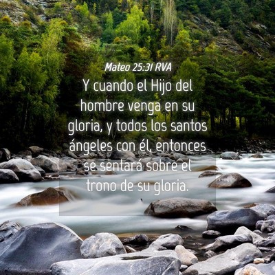 Picture 04 - Mateo 25:31 RVA - Y cuando el Hijo del hombre venga en su gloria, y - Bible Verse Picture