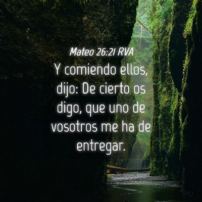Picture 04 - Mateo 26:21 RVA - Y comiendo ellos, dijo: De cierto os digo, que - Bible Verse Picture