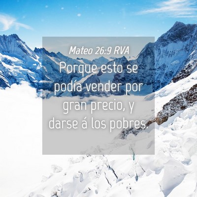 Picture 04 - Mateo 26:9 RVA - Porque esto se podía vender por gran precio, y - Bible Verse Picture
