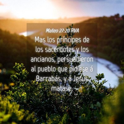 Picture 04 - Mateo 27:20 RVA - Mas los príncipes de los sacerdotes y los - Bible Verse Picture