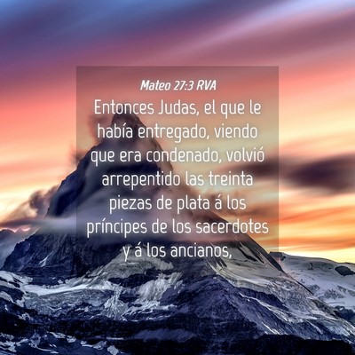 Picture 04 - Mateo 27:3 RVA - Entonces Judas, el que le había entregado, - Bible Verse Picture