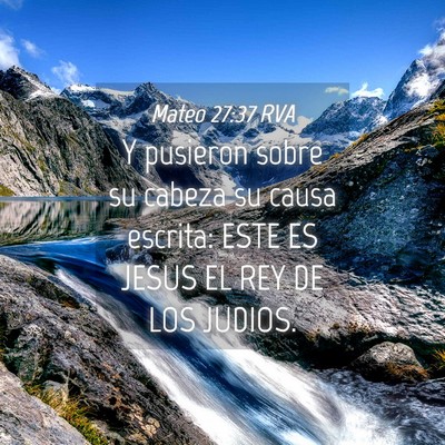 Picture 04 - Mateo 27:37 RVA - Y pusieron sobre su cabeza su causa escrita: ESTE - Bible Verse Picture