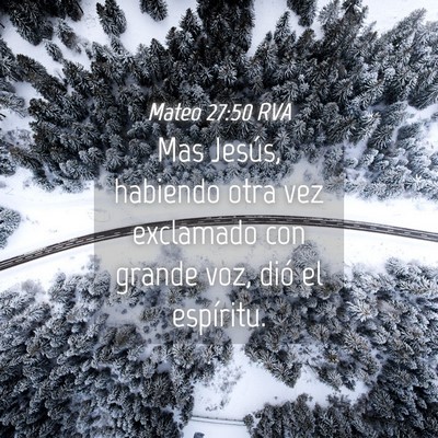 Picture 04 - Mateo 27:50 RVA - Mas Jesús, habiendo otra vez exclamado con - Bible Verse Picture