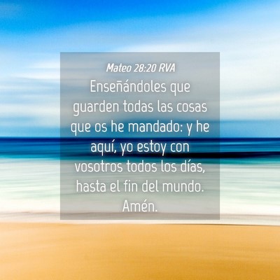 Picture 04 - Mateo 28:20 RVA - Enseñándoles que guarden todas las cosas que os - Bible Verse Picture
