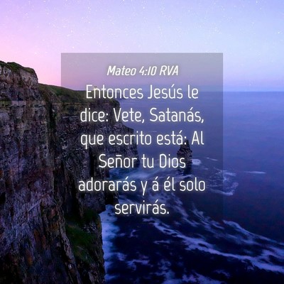 Picture 04 - Mateo 4:10 RVA - Entonces Jesús le dice: Vete, Satanás, que - Bible Verse Picture