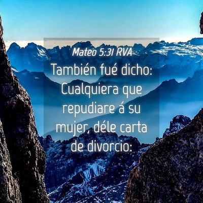 Picture 04 - Mateo 5:31 RVA - También fué dicho: Cualquiera que repudiare á - Bible Verse Picture