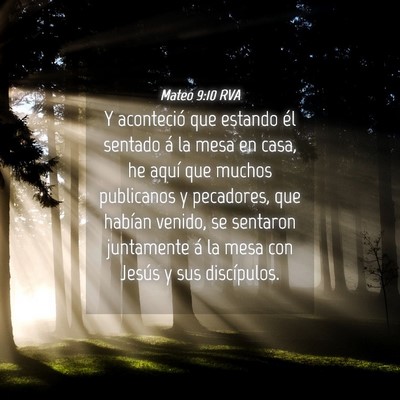 Picture 04 - Mateo 9:10 RVA - Y aconteció que estando él sentado á la mesa - Bible Verse Picture