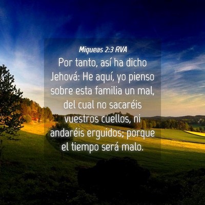 Picture 04 - Miqueas 2:3 RVA - Por tanto, así ha dicho Jehová: He aquí, yo - Bible Verse Picture