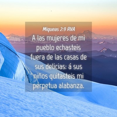 Picture 04 - Miqueas 2:9 RVA - A las mujeres de mi pueblo echasteis fuera de las - Bible Verse Picture