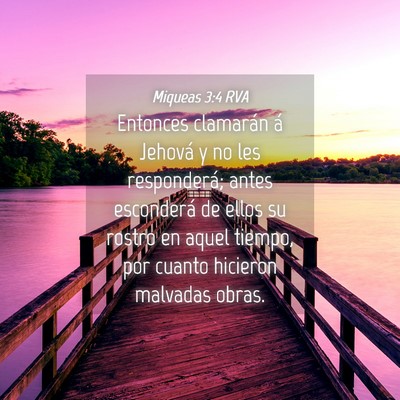 Picture 04 - Miqueas 3:4 RVA - Entonces clamarán á Jehová y no les - Bible Verse Picture