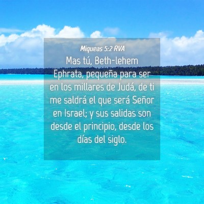 Picture 04 - Miqueas 5:2 RVA - Mas tú, Beth-lehem Ephrata, pequeña para ser en - Bible Verse Picture