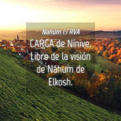 Picture 04 - Nahúm 1:1 RVA - CARGA de Nínive. Libro de la visión de Nahum de - Bible Verse Picture