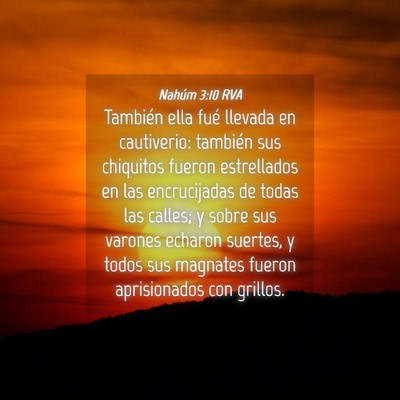 Picture 04 - Nahúm 3:10 RVA - También ella fué llevada en cautiverio: - Bible Verse Picture