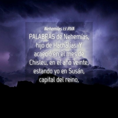 Picture 04 - Nehemías 1:1 RVA - PALABRAS de Nehemías, hijo de Hachâlías. Y - Bible Verse Picture