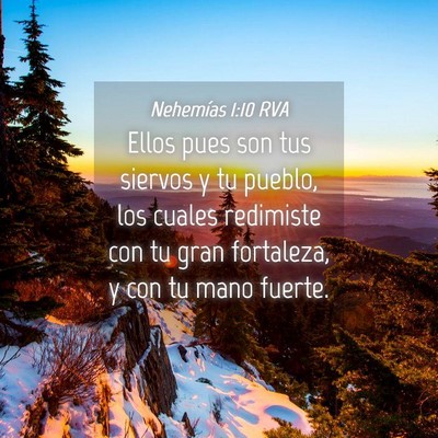 Picture 04 - Nehemías 1:10 RVA - Ellos pues son tus siervos y tu pueblo, los - Bible Verse Picture