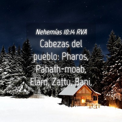 Picture 04 - Nehemías 10:14 RVA - Cabezas del pueblo: Pharos, Pahath-moab, Elam, - Bible Verse Picture
