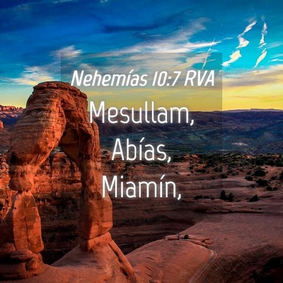 Picture 04 - Nehemías 10:7 RVA - Mesullam, Abías, - Bible Verse Picture