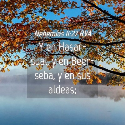 Picture 04 - Nehemías 11:27 RVA - Y en Hasar-sual, y en Beer-seba, y en sus - Bible Verse Picture