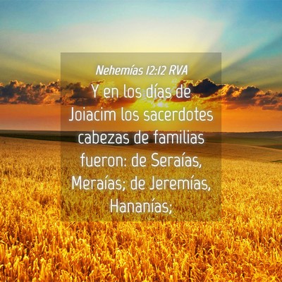 Picture 04 - Nehemías 12:12 RVA - Y en los días de Joiacim los sacerdotes cabezas - Bible Verse Picture