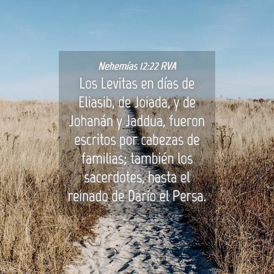 Picture 04 - Nehemías 12:22 RVA - Los Levitas en días de Eliasib, de Joiada, y de - Bible Verse Picture