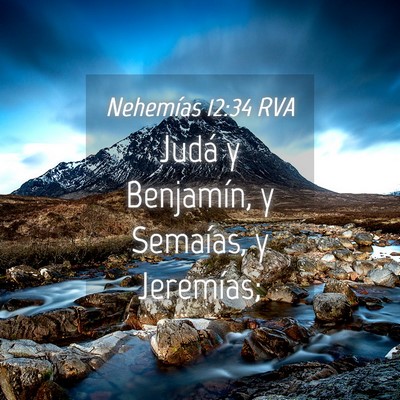 Picture 04 - Nehemías 12:34 RVA - Judá y Benjamín, y Semaías, y - Bible Verse Picture