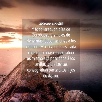 Picture 04 - Nehemías 12:47 RVA - Y todo Israel en días de Zorobabel, y en días - Bible Verse Picture
