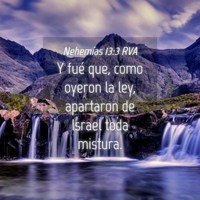 Picture 04 - Nehemías 13:3 RVA - Y fué que, como oyeron la ley, apartaron de - Bible Verse Picture