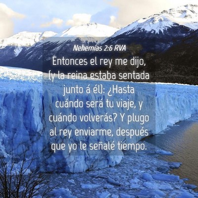 Picture 04 - Nehemías 2:6 RVA - Entonces el rey me dijo, (y la reina estaba - Bible Verse Picture
