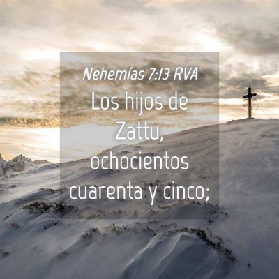 Picture 04 - Nehemías 7:13 RVA - Los hijos de Zattu, ochocientos cuarenta y - Bible Verse Picture