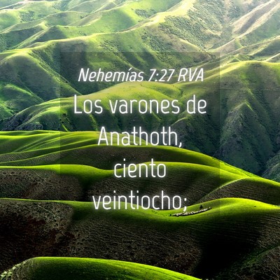 Picture 04 - Nehemías 7:27 RVA - Los varones de Anathoth, ciento - Bible Verse Picture