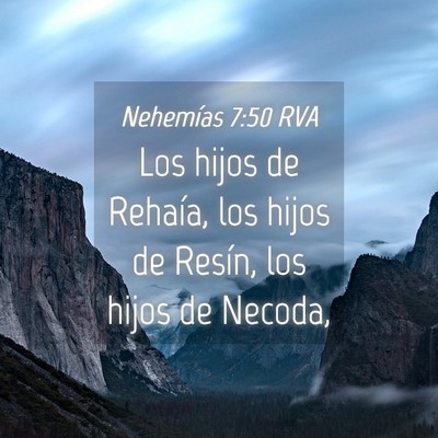 Picture 04 - Nehemías 7:50 RVA - Los hijos de Rehaía, los hijos de Resín, los - Bible Verse Picture