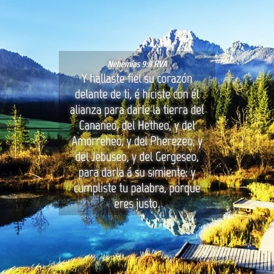 Picture 04 - Nehemías 9:8 RVA - Y hallaste fiel su corazón delante de ti, é - Bible Verse Picture
