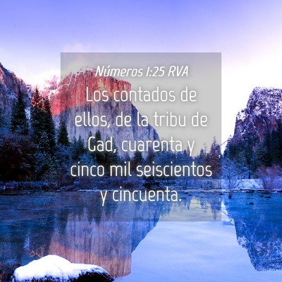 Picture 04 - Números 1:25 RVA - Los contados de ellos, de la tribu de Gad, - Bible Verse Picture