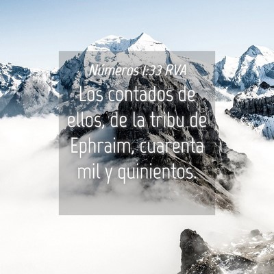 Picture 04 - Números 1:33 RVA - Los contados de ellos, de la tribu de Ephraim, - Bible Verse Picture