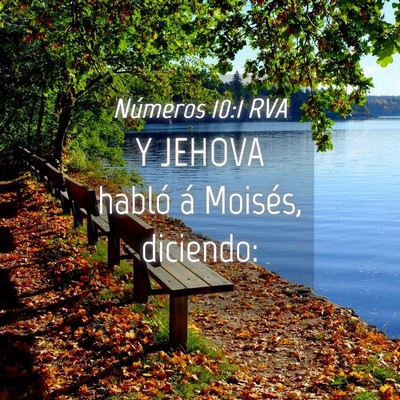 Picture 04 - Números 10:1 RVA - Y JEHOVA habló á Moisés, - Bible Verse Picture
