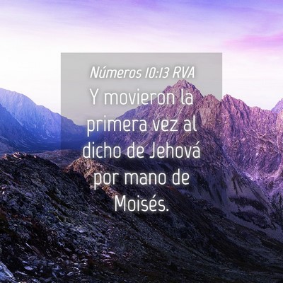 Picture 04 - Números 10:13 RVA - Y movieron la primera vez al dicho de Jehová por - Bible Verse Picture