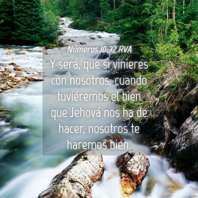 Picture 04 - Números 10:32 RVA - Y será, que si vinieres con nosotros, cuando - Bible Verse Picture