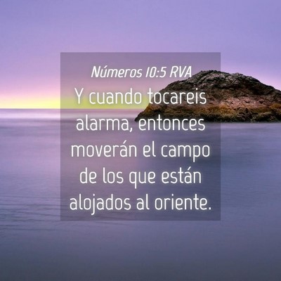 Picture 04 - Números 10:5 RVA - Y cuando tocareis alarma, entonces moverán el - Bible Verse Picture