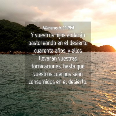 Picture 04 - Números 14:33 RVA - Y vuestros hijos andarán pastoreando en el - Bible Verse Picture
