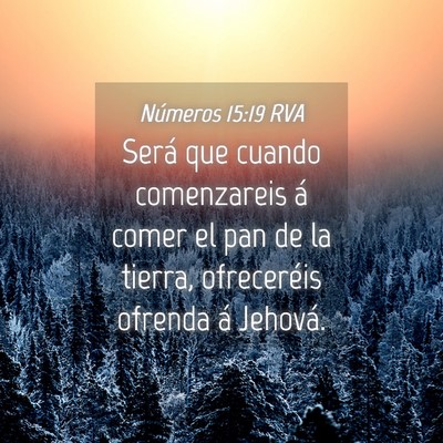 Picture 04 - Números 15:19 RVA - Será que cuando comenzareis á comer el pan de - Bible Verse Picture
